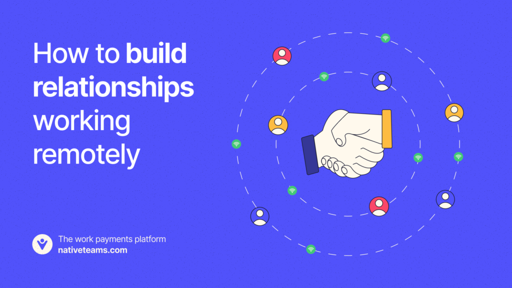 How To Build Relationships Working Remotely