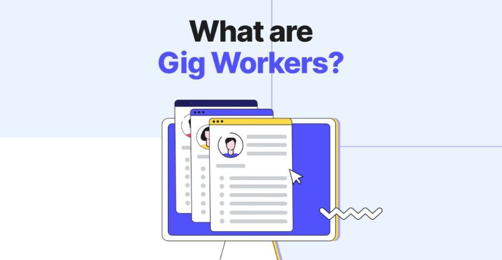 What are Gig Workers?