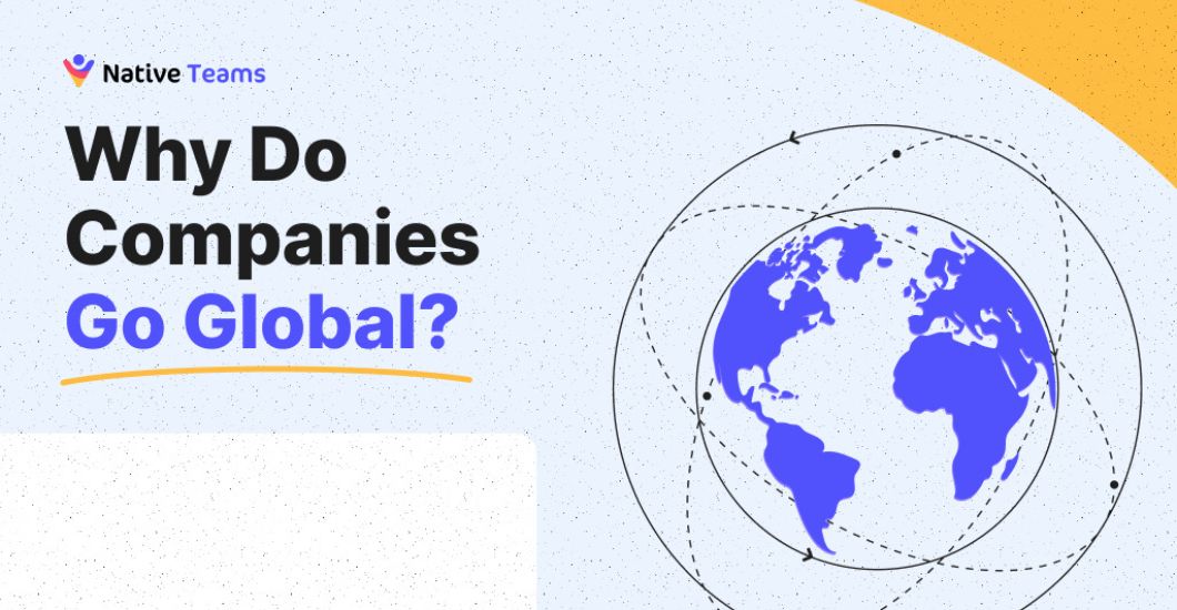 Why Do Companies Go Global