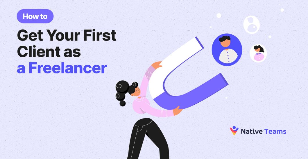 Get Your First Client as a Freelancer